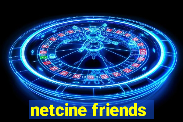 netcine friends